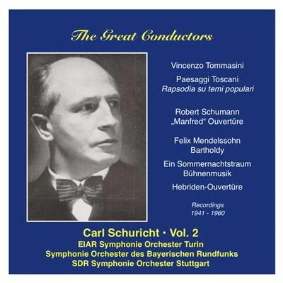 GREAT CONDUCTORS (THE) - Carl Schuricht, Vol. 2 (1941-1960) 專輯 Georg Kulenkampff/Berner Symphonieorchester/Carl Schuricht/Tonhalle-Orchester Zürich/Kurt Rothenbühler