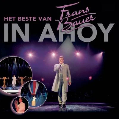 Het beste uit Ahoy 專輯 Frans Bauer