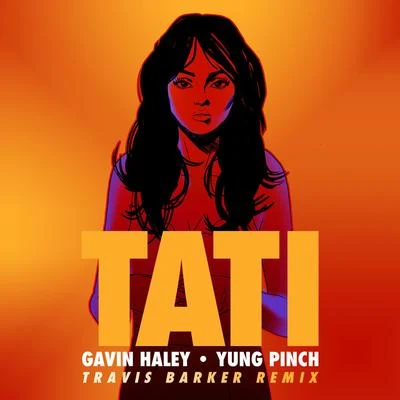 Tati (Travis Barker Remix) 专辑 Gavin Haley