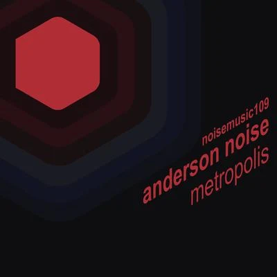 Metropolis 專輯 Anderson Noise