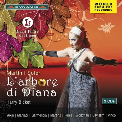 MARTIN Y SOLER, V.: Arbore di Diana (L) [Opera] (Aikin, Liceu Grand Theatre Chorus and Orchestra, Bicket) 專輯 Harry Bicket