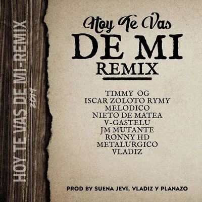 Hoy Te Vas de Mi (Remix) 專輯 Melodico