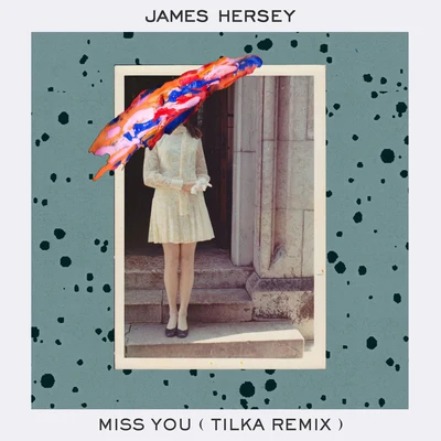 Miss You (Tilka Remix) 專輯 James Hersey/Chromeo