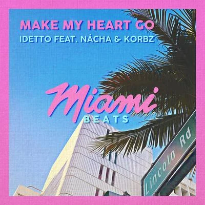 Make My Heart Go 专辑 Able Faces/IDETTO/Jordan Jay