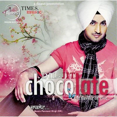 Chocolate 专辑 Diljit Dosanjh/Rishi Rich/Aastha Gill/Vishal Dadlani/Badshah