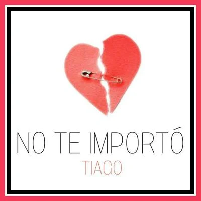 No Te Importo 專輯 Tiago