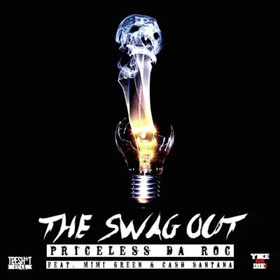 The Swag Out (feat. MiMi Green & Cash Santana) - Single 專輯 Priceless da Roc/99 Percent/Furious/Clyde Carson