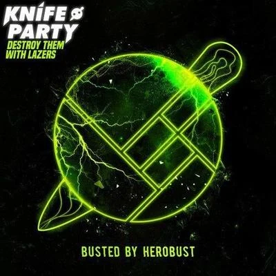 Destroy Them With Lazers (BUSTED by Herobust) 專輯 heRobust/SSJIRO