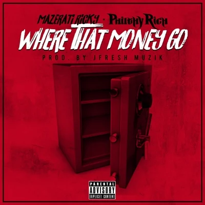 Where That Money Go 專輯 Philthy Rich