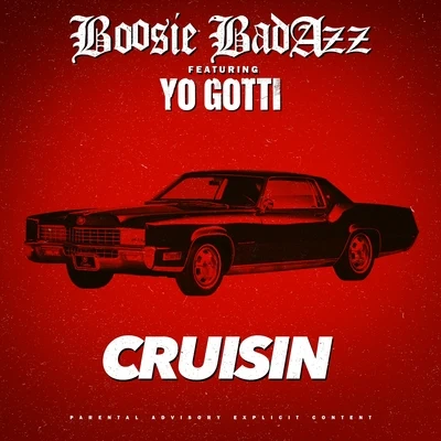 Cruisin (feat. Yo Gotti) - Single 专辑 Boosie Badazz