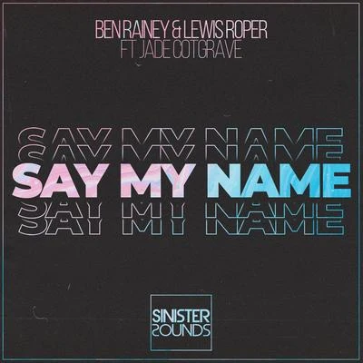 Say My Name 專輯 R3wire/Ben Rainey/Quintino & Blasterjaxx