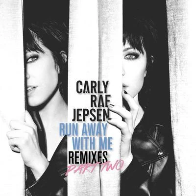 Run Away With Me 專輯 Carly Rae Jepsen