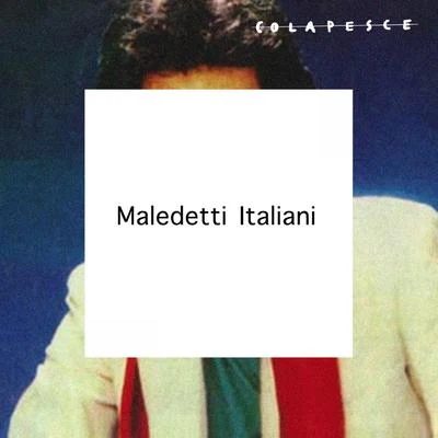 Maledetti italiani 專輯 Colapesce