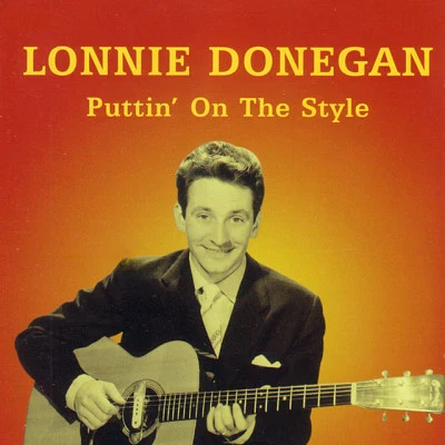 Puttin On The Style 专辑 Lonnie Donegan