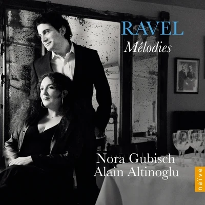 Ravel: Mélodies 专辑 Nora Gubisch