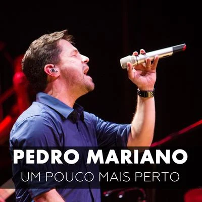 Pedro MarianoBruninho & Davi Um Pouco Mais Perto