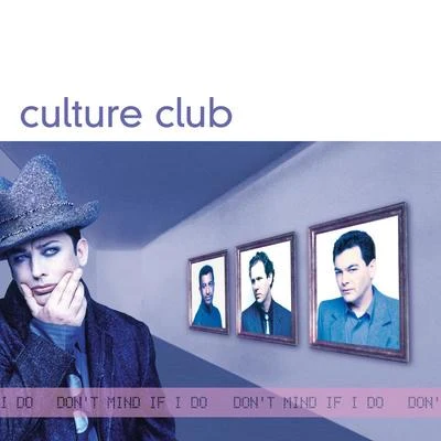 Don't Mind If I Do 專輯 Culture Club