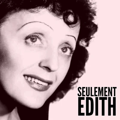 Seulement Edith 專輯 Edith Piaf