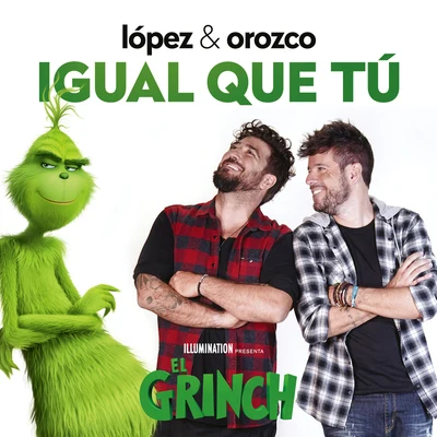 Antonio Orozco Igual Que Tú (Canción Original De La Película "El Grinch")