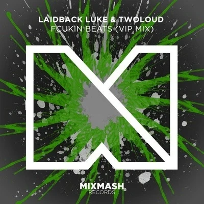 Fcukin Beats (VIP Mix) 專輯 Laidback Luke