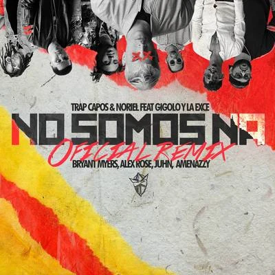 No Somos Ná (Remix) 專輯 Noriel