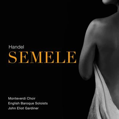 John Eliot GardinerFelix MendelssohnWiener Philharmoniker Handel: Semele, HWV 58 (Live)