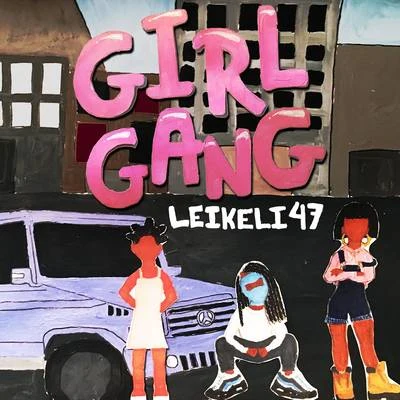 Girl Gang 專輯 Leikeli47