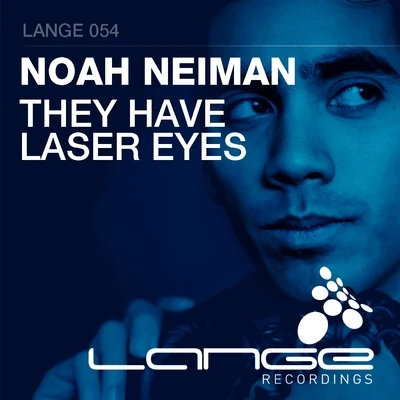 They Have Laser Eyes 专辑 Noah Neiman/Gabriel Lukosz/Hovsepian/MST/Mat Zo