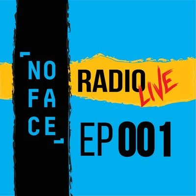 NoFace Radio Live EP001 專輯 AN21/Max Vangeli