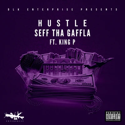 Hustle (feat. King P) 專輯 Seff Tha Gaffla