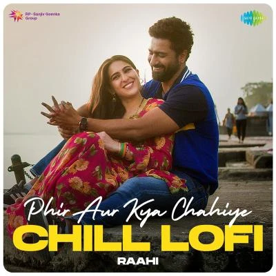 Phir Aur Kya Chahiye Chill LoFi 專輯 Sachin-Jigar