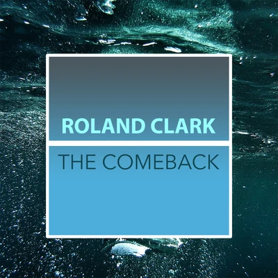 The Comeback 專輯 Roland Clark