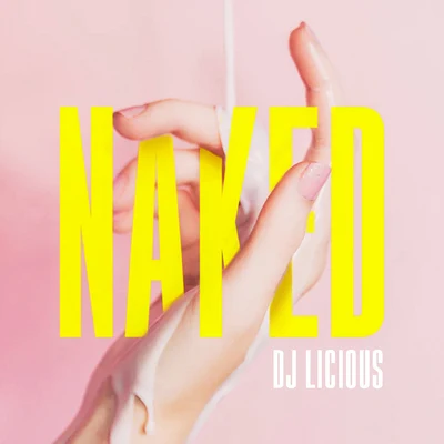 Naked 專輯 KIKKR/DJ Licious