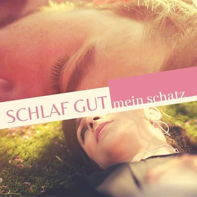 Schlaf gut Mein Schatz: die Hirnströme werden langsamer 專輯 Sound Healing Center/Schlaflieder Relax/Massagem