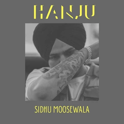 Hanju 專輯 Sidhu Moosewala/Karan Aujla/Guri Dhanday/Dilpreet Dhillon