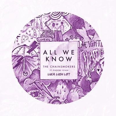 All We Know (Luca Lush Lift) 專輯 Luca Lush