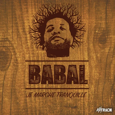 Babal - Je marche tranquille 專輯 Babal