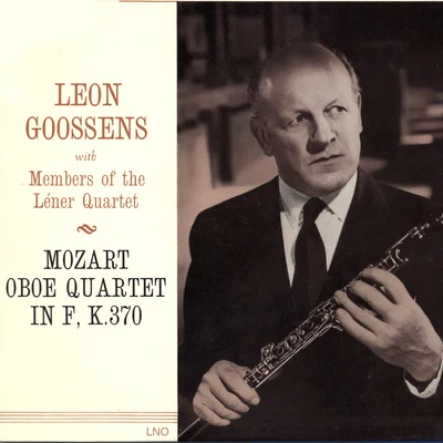 Mozart Oboe Quartet In F, K.370 專輯 Leon Goossens