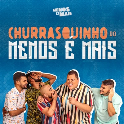 Churrasquinho Menos É Mais (Ao Vivo) 专辑 Di Propósito/Ferrugem