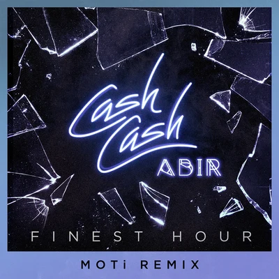 Finest Hour (feat. Abir) [MOTi Remix] 专辑 ABIR