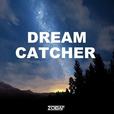 Dreamcatcher (Zoibaf Remix) 專輯 Trung/Zoibaf