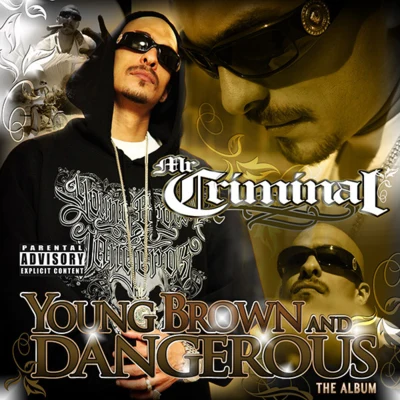 Young Brown And Dangerous 专辑 Mr. Criminal/Mr. Silent