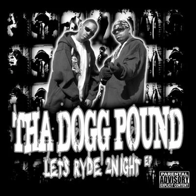 Lets Ryde 2Night EP 专辑 Tha Dogg Pound