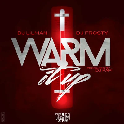 Warm It Up 专辑 Dj Lilman