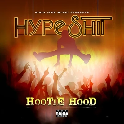 Hootie Hood Hype Shit