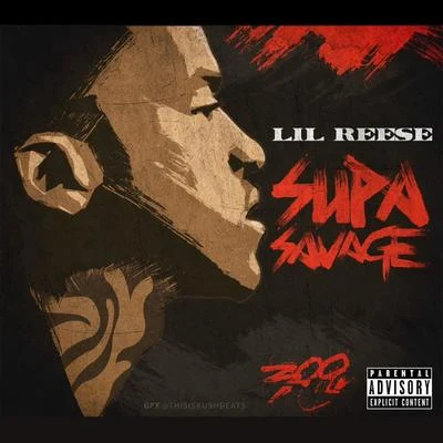 Supa Savage 專輯 Lil Reese