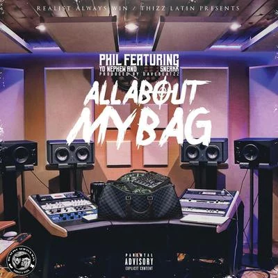 All About My Bag (feat. Yo Nephew & Sneakk) 專輯 Stephen B/Phil/Greg Monti/DJ Danerston/John Kizer