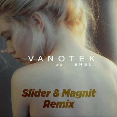 Tell Me Who (Slider & Magnit Remix) 專輯 Bastien/Vanotek