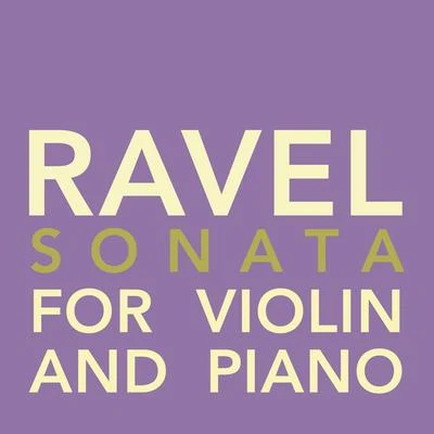 Ravel - Sonata for Violin and Piano 专辑 Milana Chernyavska/Daniel Röhn