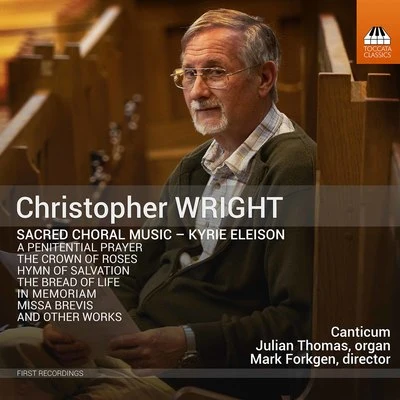 Christopher Wright: Sacred Choral Music 專輯 Kokoro/Loré Lixenberg/Mark Forkgen